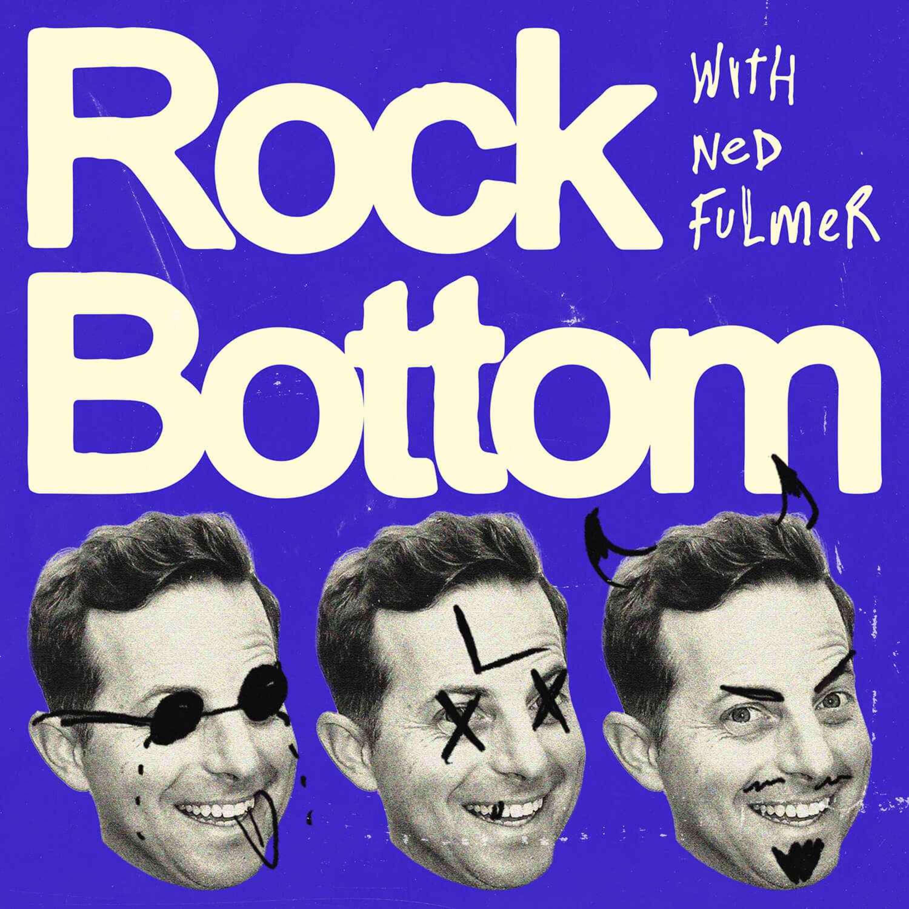 Rock Bottom With Ned Fulmer
