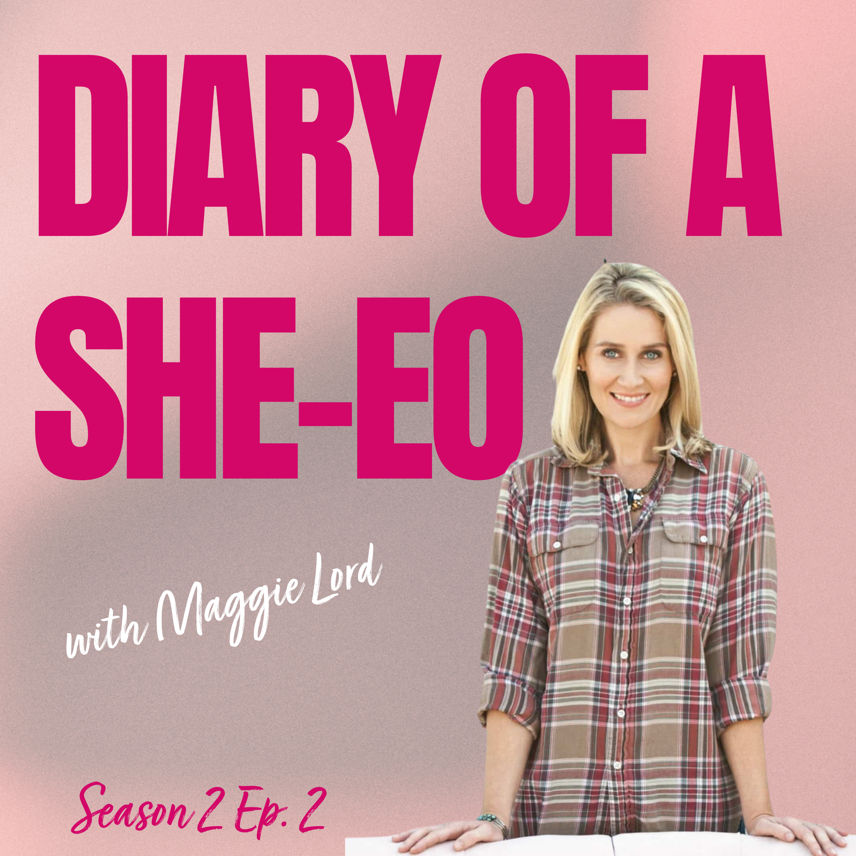 Diary of a SHE-EO