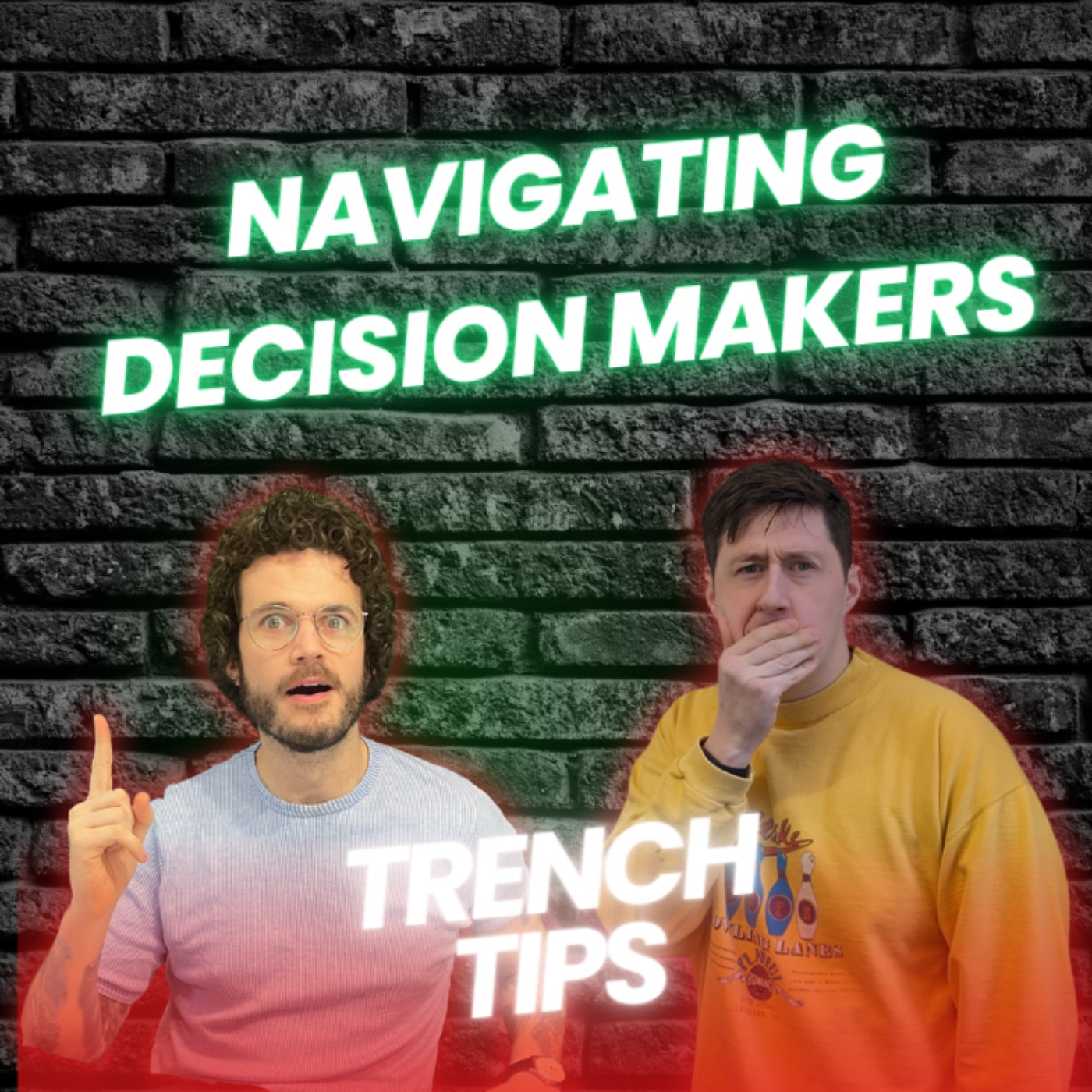 Navigating decision makers - Trench Tips