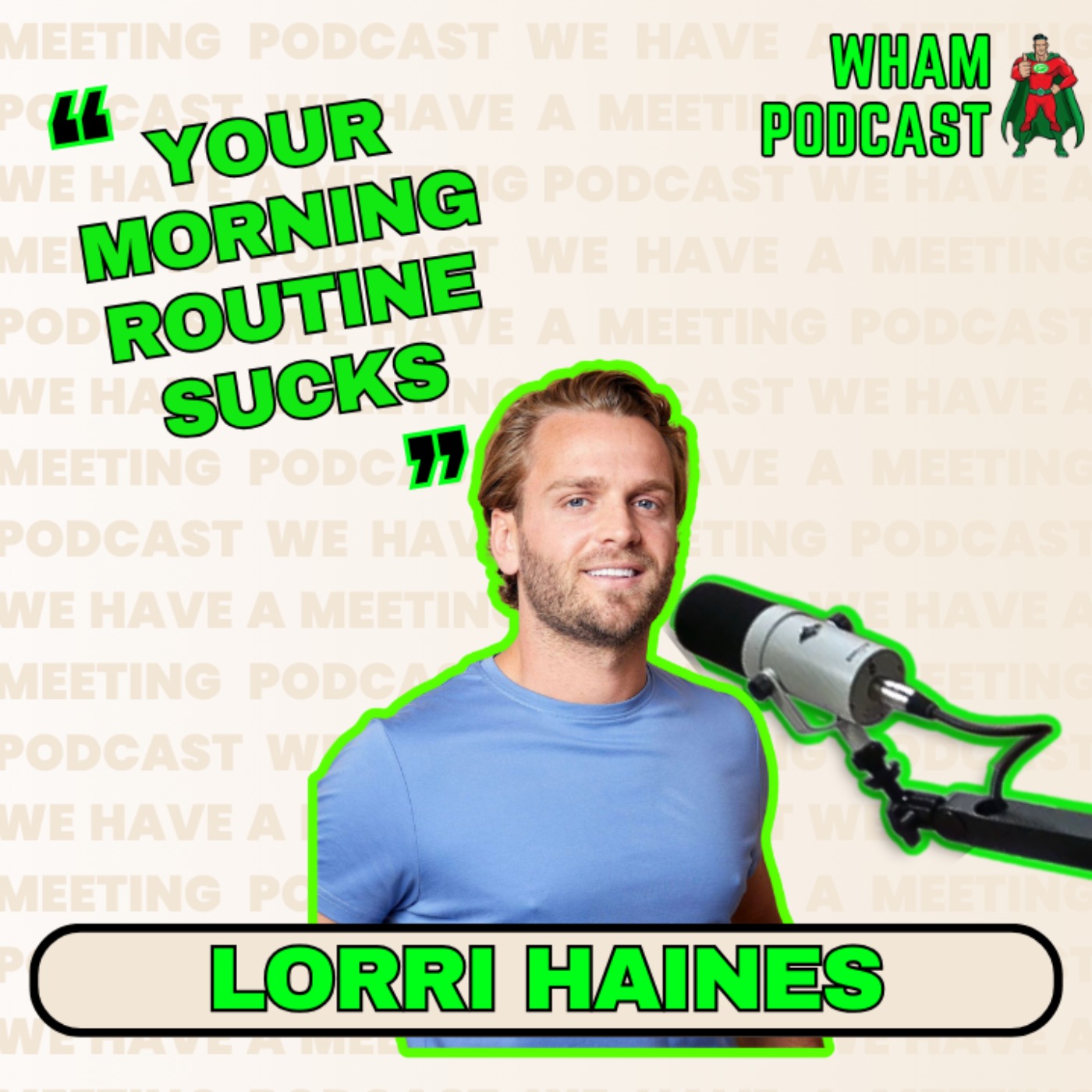THE ULTIMATE WAKE UP CALL | Lorri Haines | Ep 111