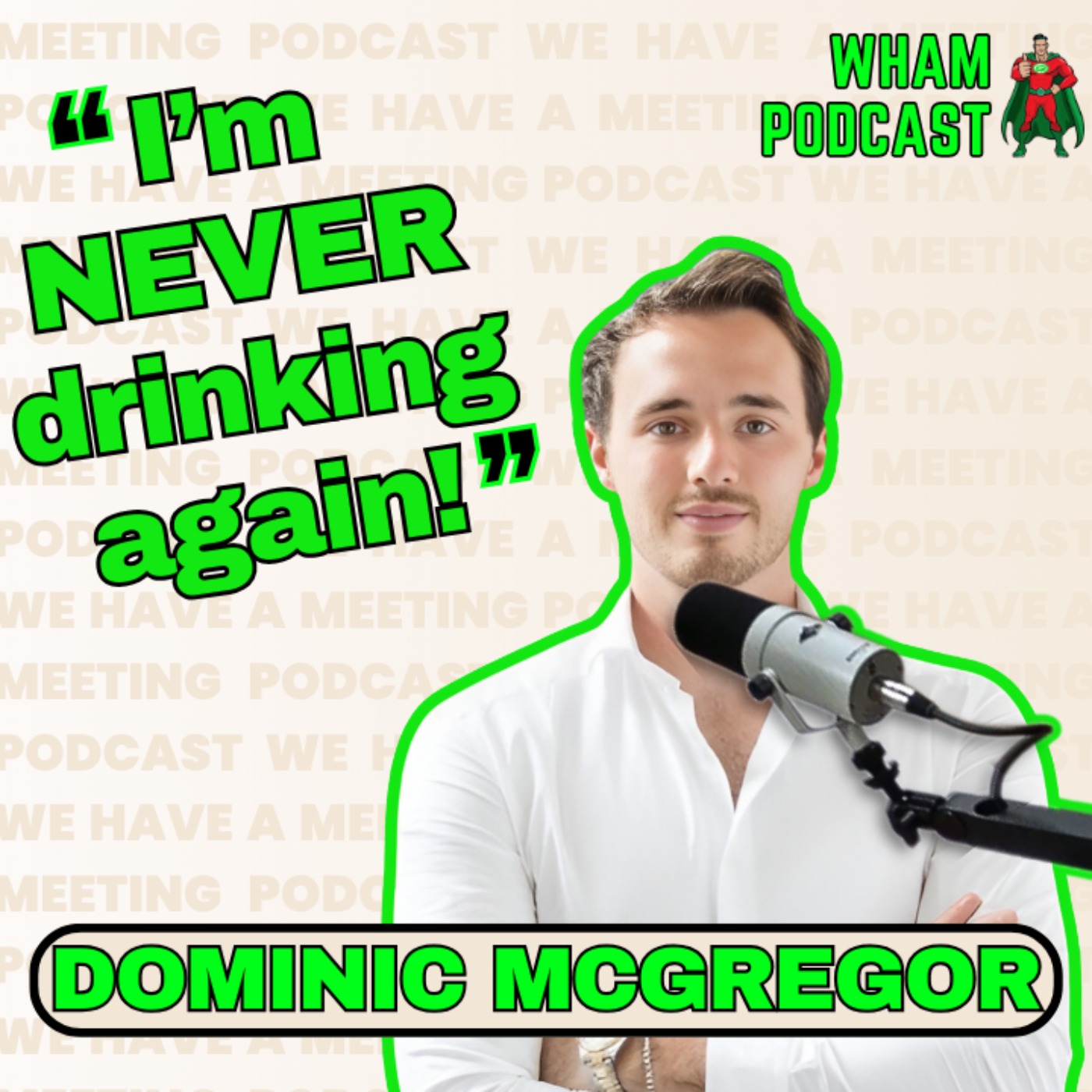 I'm never drinking again | Dom Mcgregor | Ep 105