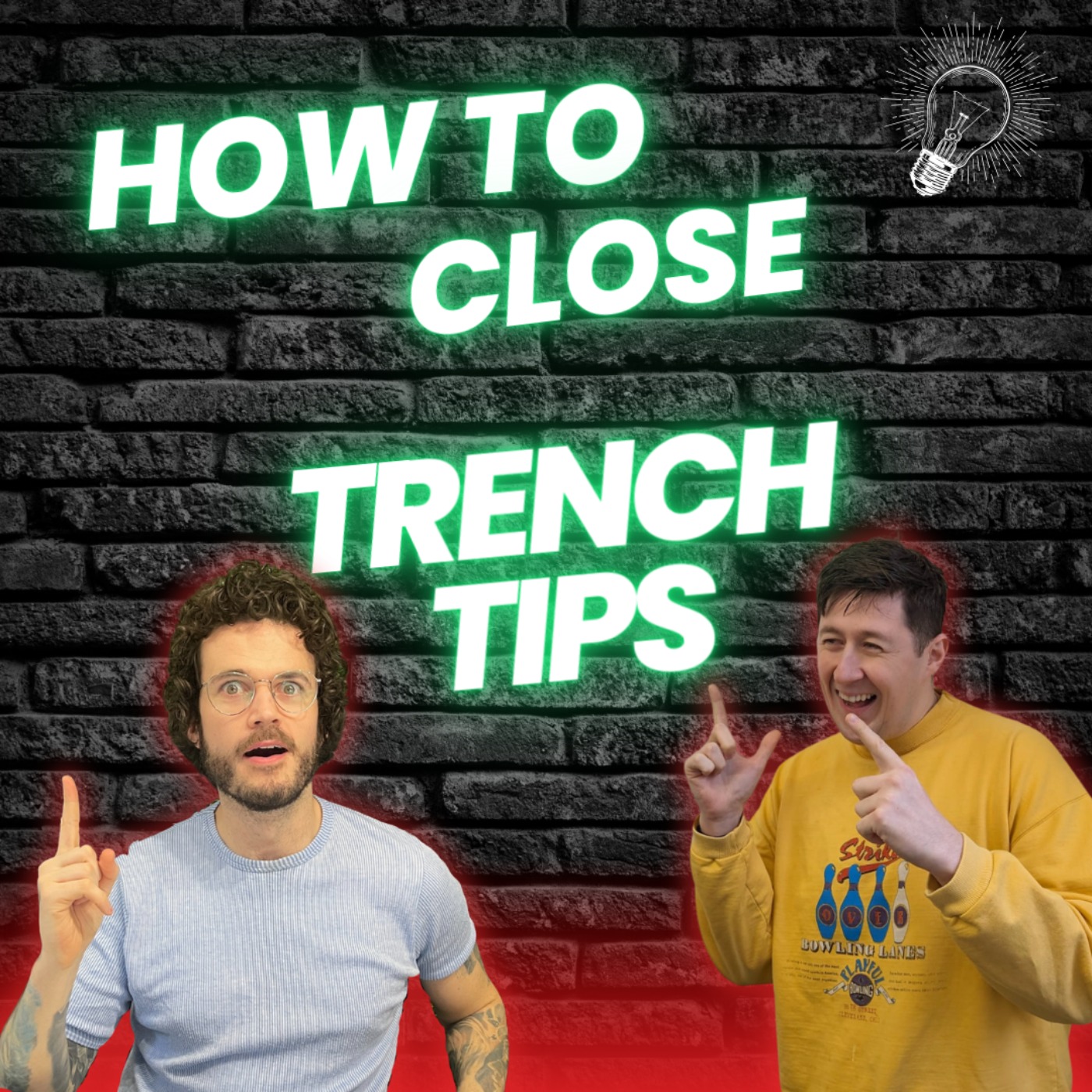How to close - Trench Tips